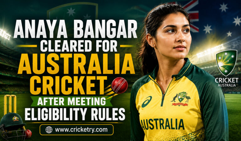 Anaya Bangar Cleared for Australia Cricket After Eligibility Rules